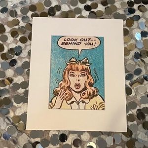Look out behind you comic Art matted pop damsel in distress lady